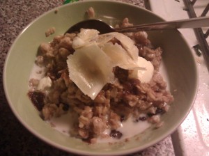 Oatmeal w/Grana Padano cheese